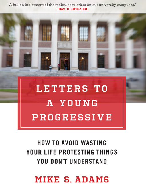 Title details for Letters to a Young Progressive by Mike S. Adams - Available